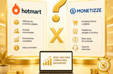 Hotmart ou Monetizze: qual plataforma vale mais a pena para iniciantes?